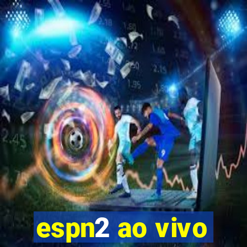 espn2 ao vivo