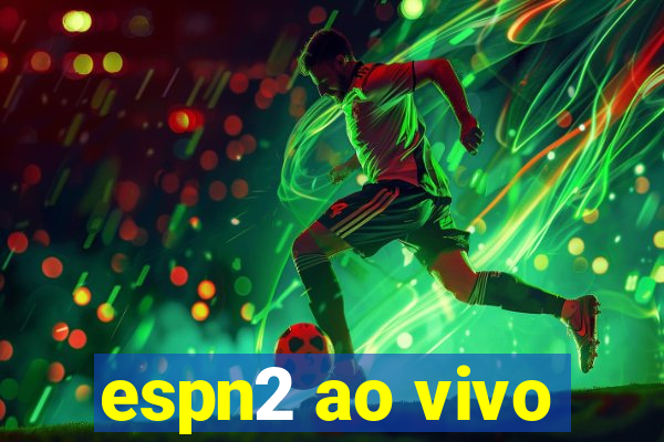 espn2 ao vivo