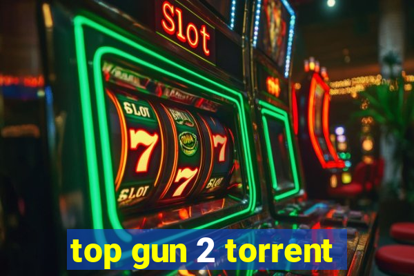 top gun 2 torrent