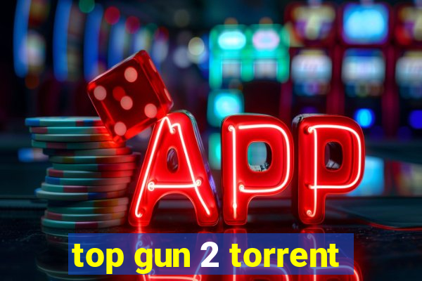 top gun 2 torrent