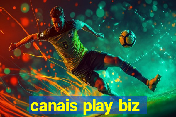 canais play biz