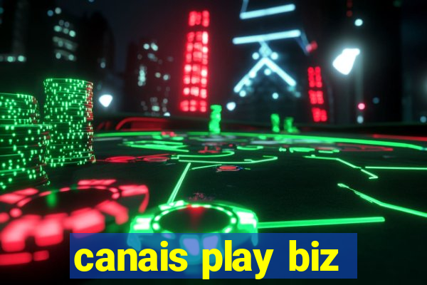 canais play biz