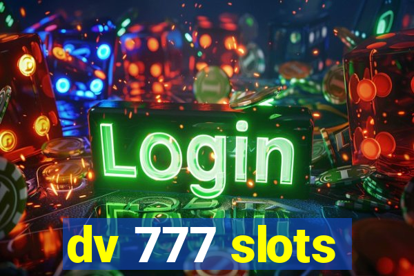 dv 777 slots