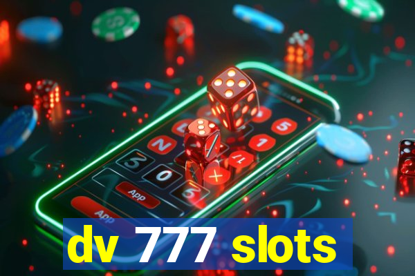 dv 777 slots