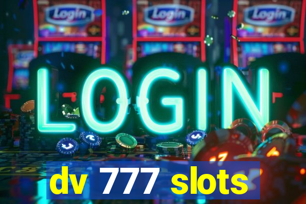 dv 777 slots