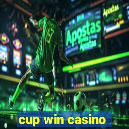 cup win casino