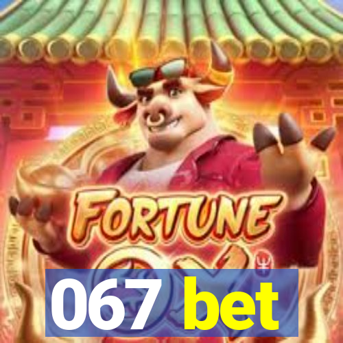 067 bet