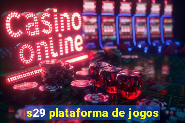 s29 plataforma de jogos