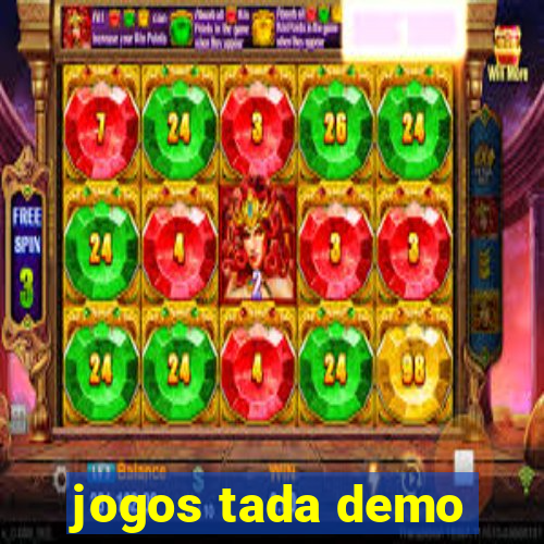 jogos tada demo