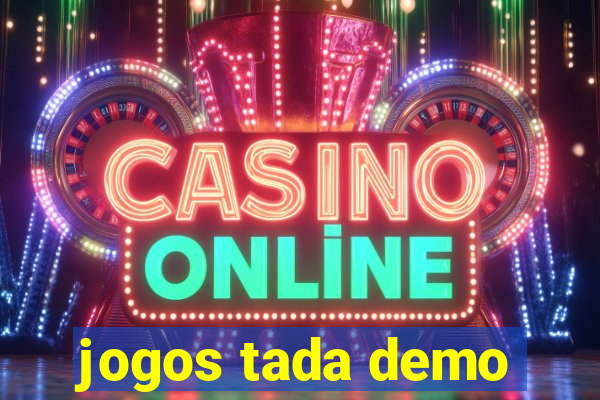 jogos tada demo