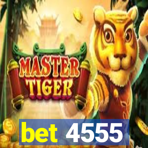 bet 4555