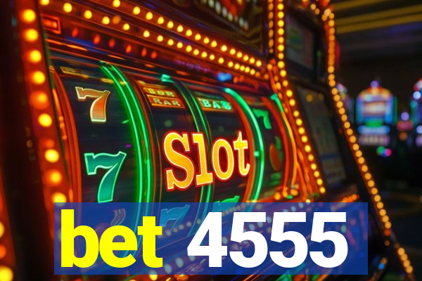 bet 4555