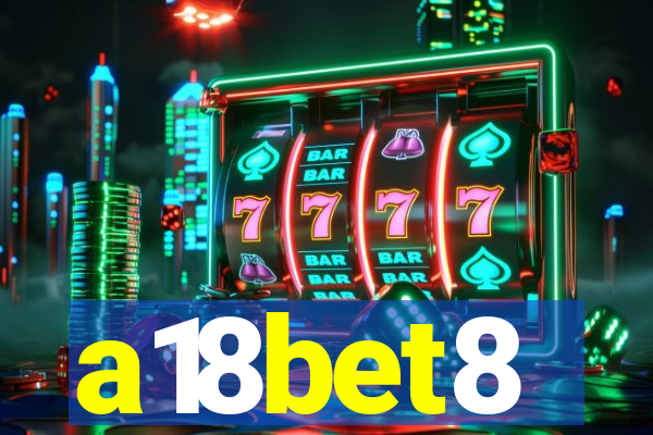 a18bet8