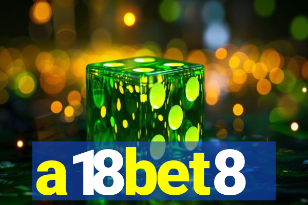 a18bet8