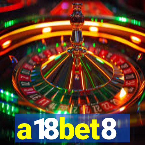 a18bet8