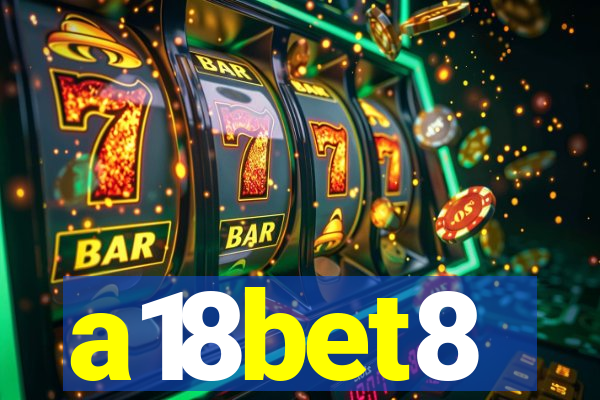 a18bet8