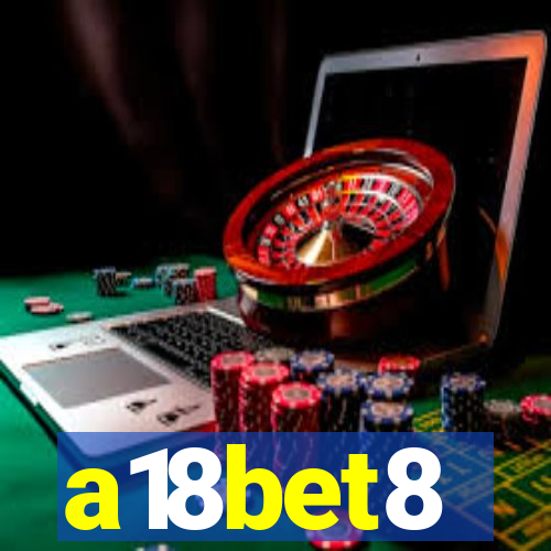 a18bet8