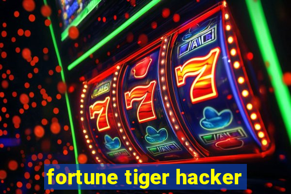 fortune tiger hacker