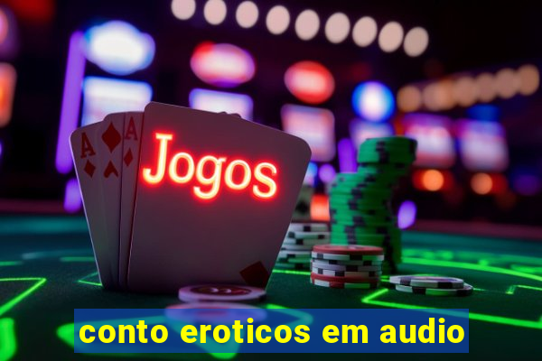 conto eroticos em audio