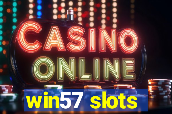 win57 slots