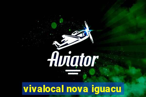 vivalocal nova iguacu