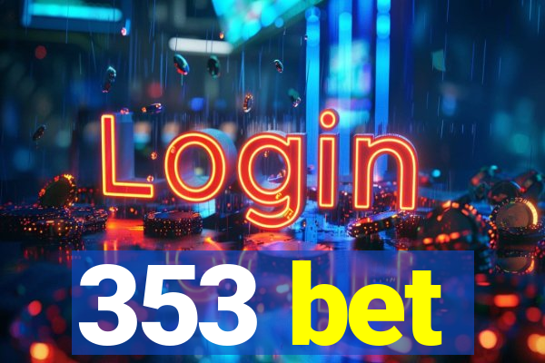 353 bet