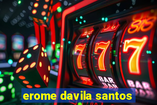 erome davila santos