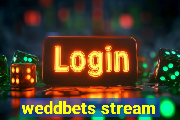 weddbets stream