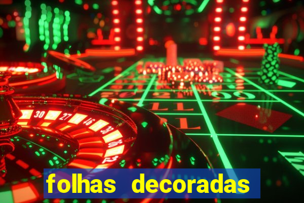 folhas decoradas para imprimir