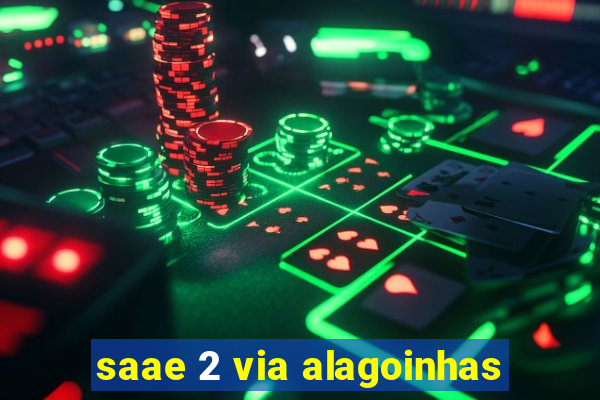 saae 2 via alagoinhas