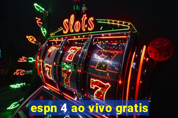 espn 4 ao vivo gratis