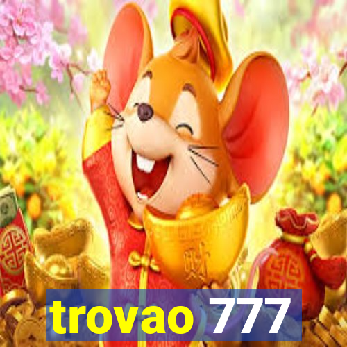 trovao 777