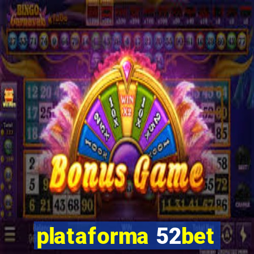 plataforma 52bet