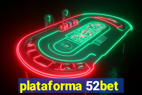 plataforma 52bet