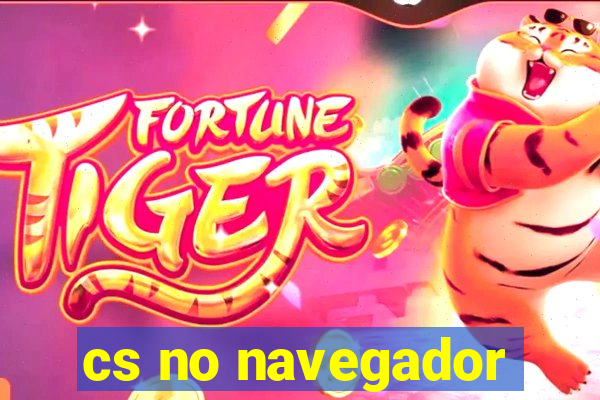 cs no navegador