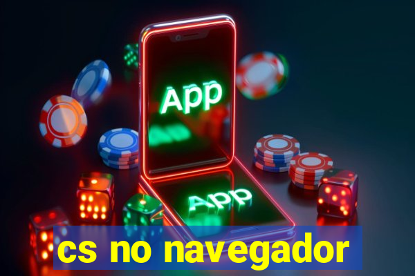 cs no navegador