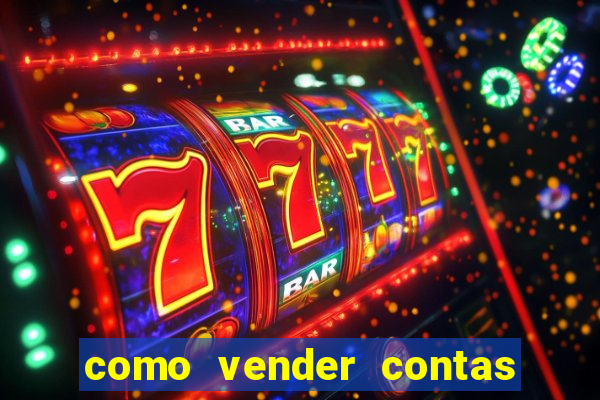 como vender contas de jogos