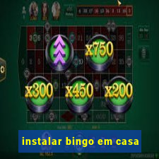 instalar bingo em casa