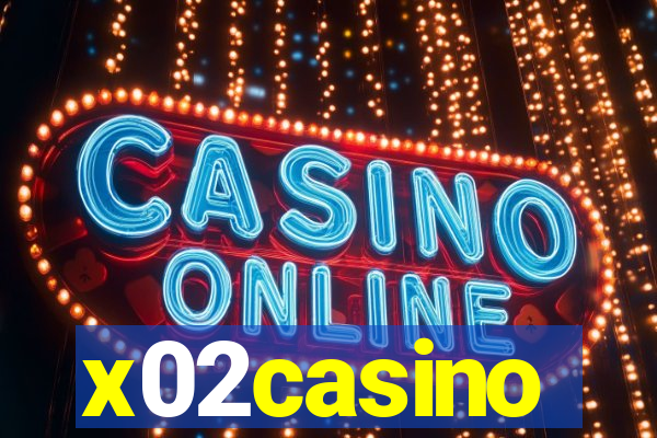 x02casino