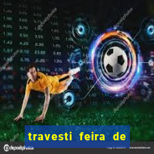 travesti feira de santana bahia