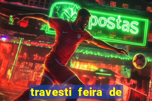 travesti feira de santana bahia