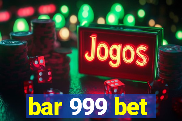 bar 999 bet