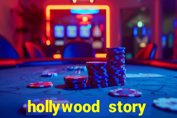 hollywood story dinheiro infinito