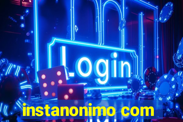 instanonimo com