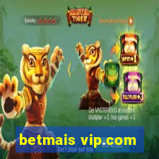 betmais vip.com