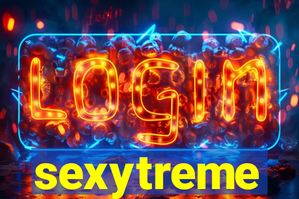 sexytreme