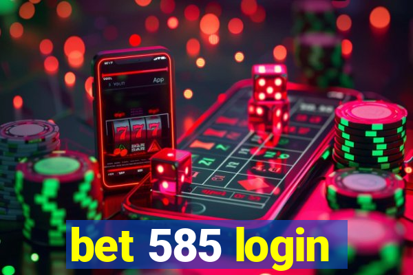 bet 585 login