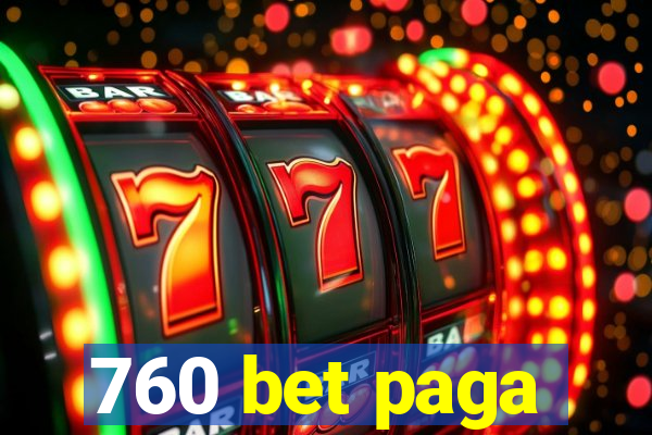 760 bet paga