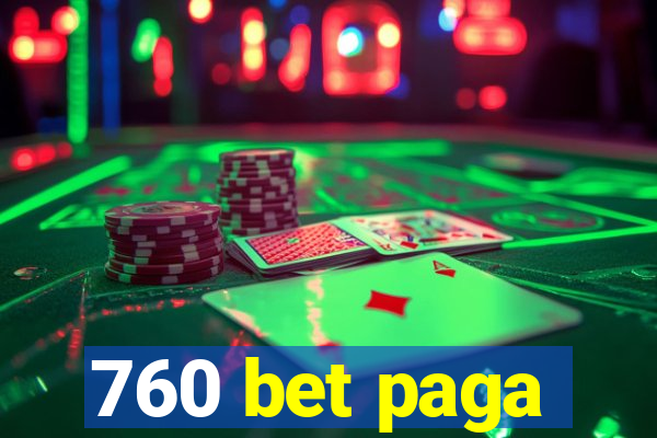 760 bet paga