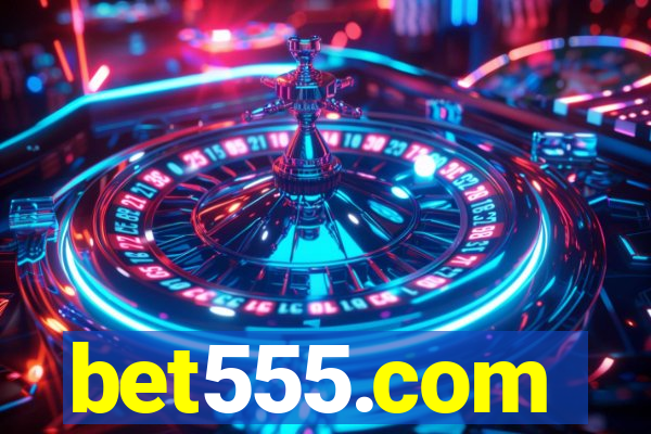 bet555.com